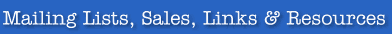 Mailing lists, sales, links & resources